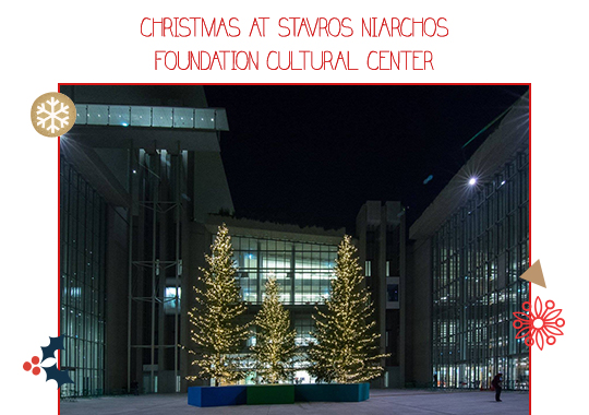 Christmas at Stavros Niarchos Foundation Cultural Center