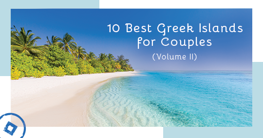 Most Romantic Greek Island Destinations