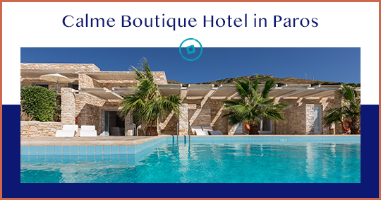Luxury Boutique Hotel in Paros | Cycladia Blog